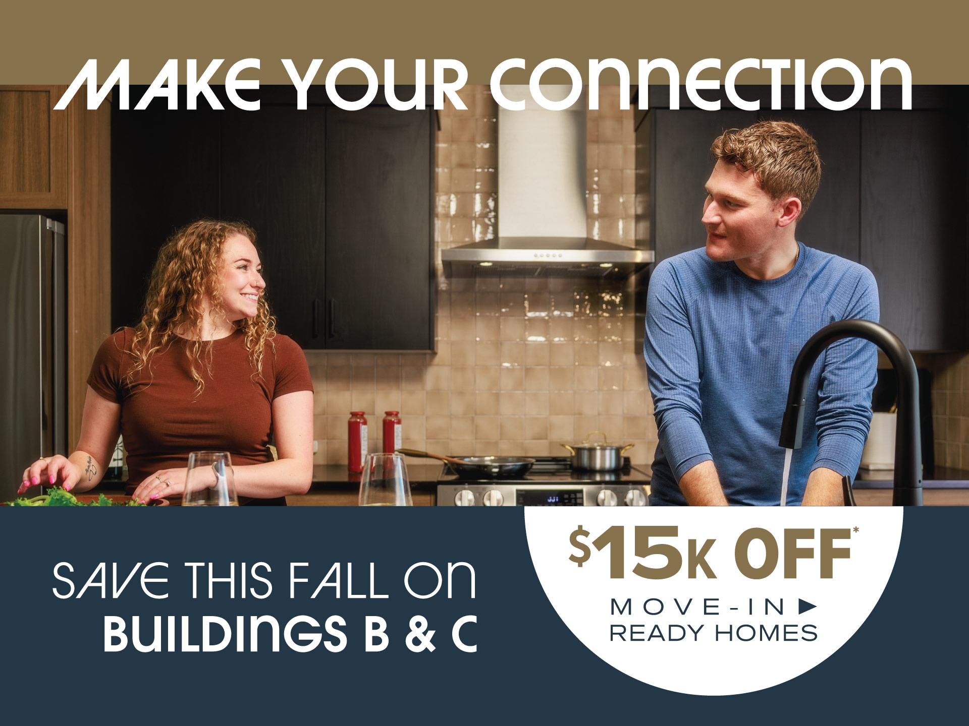 Save $15K off Move-in Ready homes on Buildings B & C only this Fall!